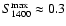 $S_{1400}^{\rm max} \approx
0.3$