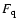 $F_{\rm q}$