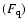$(F_{\rm q})$