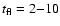 $t_{\rm fl}=2{-}10$