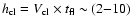 $h_{\rm cl} = V_{\rm cl} \times t_{\rm fl} \sim (2{-}10)$