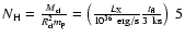 $N_{\rm H} = \frac{M_{\rm cl}}{R_{\rm cl}^2m_{\rm p}}= \left(\frac{L_{\rm X}}{10^{36}~{\rm erg/s}}\frac{t_{\rm fl}}{3~{\rm ks}}\right)
~5$