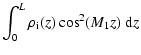 $\displaystyle \int_{0}^L \rho_{\rm i} (z) \cos^2(M_1 z) ~ {\rm d}z$