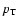 $p_{{\rm T}}$