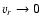 $v_r \rightarrow
0$