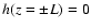 $h(z= \pm L)=0$