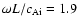 $\omega L /
c_{\rm Ai}=1.9$