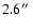 $2.6\hbox{$^{\prime\prime}$ }$