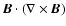 $\vec{B}\cdot(\nabla\times\vec{B})$