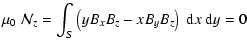 $\displaystyle \mu_0~ \mathcal{N}_z=\int_S \left(y B_x B_z - xB_yB_z\right) ~{\rm d}x~{\rm d}y =0$