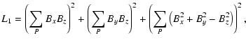 $\displaystyle L_1 = \left( \sum_P{B_x B_z} \right)^2 + \left( \sum_P{B_y B_z} \right)^2 + \left( \sum_P{ \left( B_x^2 + B_y^2 - B_z^2\right)} \right)^2,$