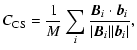 $\displaystyle C_{{\rm CS}} = \frac{1}{M}\sum_i\frac{\vec{B}_i \cdot \vec{b}_i}{\vert\vec{B}_i\vert\vert\vec{b}_i\vert},$