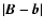 $\vert\vec{B}-\vec{b}\vert$