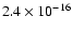 $ 2.4 \times 10^{-16}$