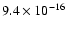 $9.4 \times 10^{-16}$