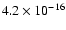 $4.2 \times 10^{-16}$