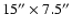 $15''\times7.5''$
