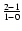 $\frac{2{-}1}{1{-}0}$