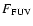 $F_{\rm FUV}$