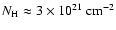 $N_{\rm H}\approx3\times10^{21}~\rm {cm^{-2}}$