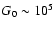 $G_0\sim10^5$