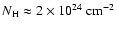 $N_{\rm H}\approx2\times10^{24}~\rm {cm^{-2}}$
