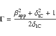 \begin{displaymath}\Gamma=\frac{\beta_{\rm app}^{2}+\delta_{\rm IC}^{2}+1}{2\delta_{\rm IC}}
\end{displaymath}