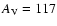 $A_{\rm V}=117$