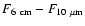$F_{6~\rm cm} - F_{10~\rm\mu m}$