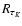 $R_{\tau _{K}}$