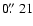 $0\hbox{$.\!\!^{\prime\prime}$ }21$
