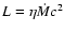 $L = \eta \dot{M} c^2$