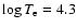 $\log T_{\rm e}=4.3$