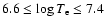 $6.6 \leq \log T_{\rm e} \leq 7.4$