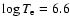 $\log T_{\rm e}=6.6$