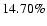 $14.70\%$