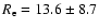 $R_{\rm e}=13.6\pm8.7$