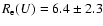 $R_{\rm e}(U)=6.4\pm2.3$