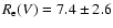 $R_{\rm e}(V)=7.4\pm2.6$