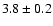 $3.8\pm0.2$