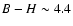 $B-H\sim4.4$