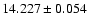 $14.227\pm0.054$