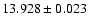 $13.928\pm0.023$