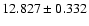 $12.827\pm0.332$