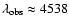 $\lambda_{\rm obs}\approx 4538$