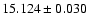 $15.124 \pm 0.030$