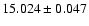 $15.024\pm0.047$