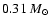 $0.31~M_{\odot}$
