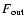 $F_{{\rm out}}$