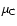 $\mu_{{\rm C}}$